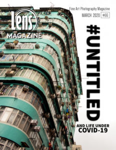 Lens Magazine. March Issue #66. #UNTITLED And life under COVID-19