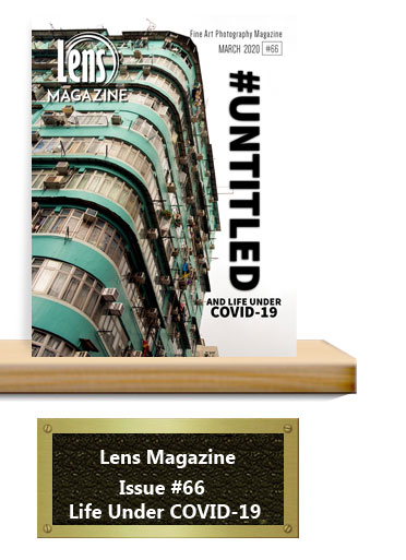 Lens Magazine Issue #66. Untitled and Life Under COVID -19 