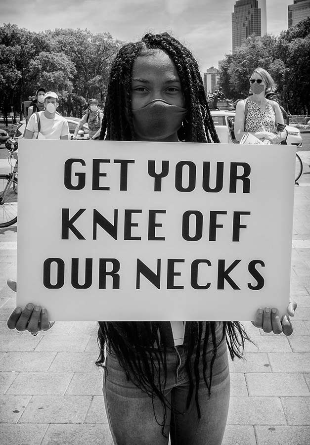 Get Your Knee off Our Necks
This is one of my favorite images. Taken on the Philadelphia steps, this sign is about George Floyd's death. 