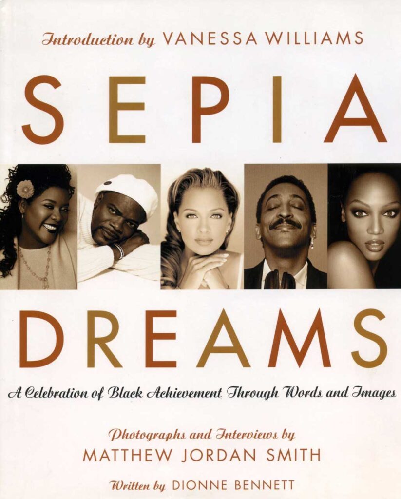 Sepia Dreams cover celebrity subjects: Loretta Devine, Samuel L. Jackson, Vanessa Williams,  Gregory Hines, Tyra Banks  
Matthew Jordan Smith © All rights reserved.